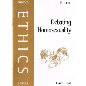 Grove Ethics - E101 - Debating Homosexuality By Dave Leal